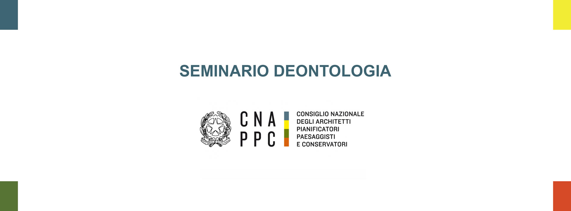 Corso di Deontologia Anno 2019 FAD – Seminario annuale sui temi deontologici