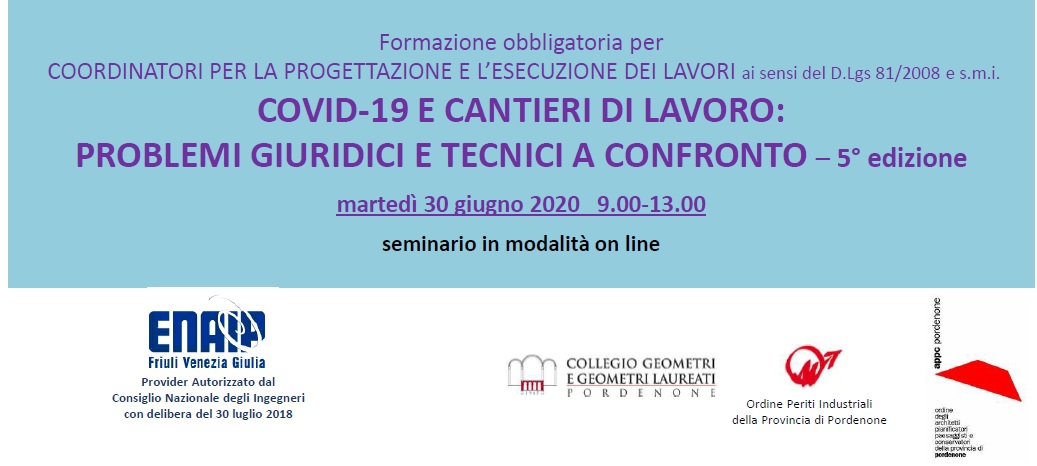 Seminario online COVID-19 E CANTIERI DI LAVORO: PROBLEMI GIURIDICI E TECNICI A CONFRONTO